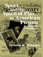 Sport and the Spirit of Play in American Fiction: Hawthorne to Faulkner