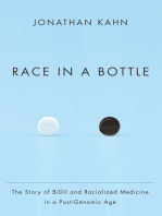 Race in a Bottle: The Story of BiDil and Racialized Medicine in a Post-Genomic Age