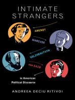 Intimate Strangers: Arendt, Marcuse, Solzhenitsyn, and Said in American Political Discourse