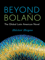 Beyond Bolaño: The Global Latin American Novel