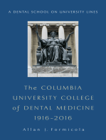 The Columbia University College of Dental Medicine, 1916?2016: A Dental School on University Lines