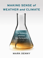 Making Sense of Weather and Climate: The Science Behind the Forecasts