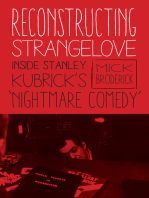 Reconstructing Strangelove: Inside Stanley Kubrick's Nightmare Comedy