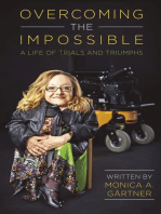 Overcoming the Impossible - A Life of Trials and Triumphs