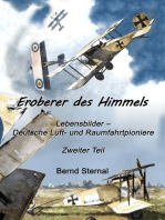 Eroberer des Himmels (Teil 2): Lebensbilder - Deutsche Luft- und Raumfahrtpioniere
