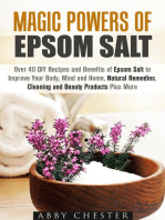 Magic Powers of Epsom Salt: Over 40 DIY Recipes and Benefits to Improve Your Body, Mind and Home, Natural Remedies, Cleaning and Beauty Products: DIY Beauty Products