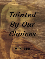 Tainted By Our Choices