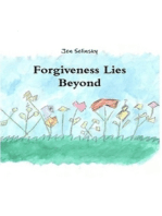 Forgiveness Lies Beyond