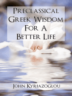 Pre-Classical Greek Wisdom For A Better Life