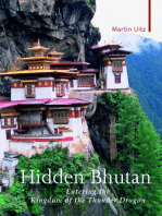 Hidden Bhutan: Entering the Kingdom of the Thunder Dragon