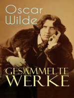 Gesammelte Werke: Roman, Erzählungen, Märchen, Aphorismen, Drama, Essays & Briefe: Das Bildnis des Dorian Gray, Das Gespenst von Canterville, Der glückliche Prinz, De Profundis, Gespräche von der Kunst und vom Leben...