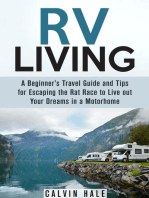 RV Living: A Beginner's Travel Guide and Tips for Escaping the Rat Race to Live Out Your Dreams in a Motorhome: Self Sustainable Living