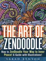 The Art of ZenDoodle: How to ZenDoodle Your Way to Inner Peace! A Guide with Illustrations!: Tangle Patterns & Meditation