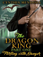 The Dragon King Part One: Flirting with Danger: Dragon Shifter Romance, Action Romance, Suspense Romance