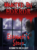Haunted By Horror: Elisabeth's Story