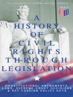 A History of Civil Rights Through Legislation: Constitutional Amendments, Laws, Supreme Court Decisions & Key Foreign Policy Acts: Declaration of Independence, U.S. Constitution, Bill of Rights, Complete Amendments, The Federalist Papers, Gettysburg Address, Voting Rights Act, Social Security Act, Loving v. Virginia and more