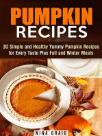Pumpkin Recipes: 30 Simple and Healthy Yummy Pumpkin Recipes for Every Taste Plus Fall and Winter Meals: Pumpkin Recipes & Healthy Eating