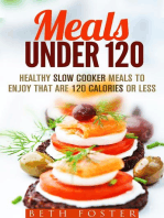 Meals Under 120: Healthy Slow Cooker Meals to Enjoy that are 120 Calories or Less: Budget-Friendly Meals