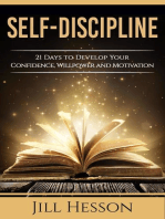 Self-Discipline: 21 Days to Develop Your Confidence, Willpower and Motivation