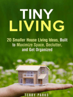 Tiny Living: 20 Smaller House Living Ideas, Built to Maximize Space, Declutter, and Get Organized: Frugal Living & Homesteading