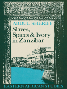 Read Slaves Spices And Ivory In Zanzibar Online By Abdul Sheriff Books