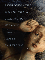 Refrigerated Music for a Gleaming Woman: Stories