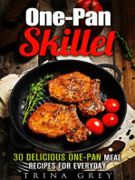One-Pan Skillet: 30 Delicious One-Pan Meal Recipes for Everyday: Quick & Easy Dump Meals