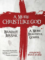 A More Christlike God - A More Beautiful Gospel: More Christlike, #1