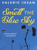 Smell the Blue Sky
