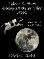 When A Cow Jumped Over The Moon: Nine Classic Sci-Fi Tales
