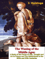 The Waning of the Middle Ages: A Study of the Forms of Life, Thought and Art in France and The Netherlands in the XIVth and XVth Centuries