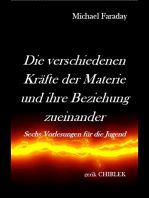 Die verschiedenen Kräfte der Materie und ihre Beziehungen zueinander.: Sechs Vorlesungen für die Jugend