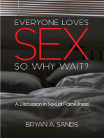 Everyone Loves Sex: So Why Wait?