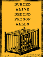 BURIED ALIVE BEHIND PRISON WALLS: The Inside Story of Jackson State Prison from the Eyes of a Former Slave Who Was Punished for Killing a White Man in Self Defence (Black History Series)