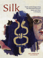 Silk: Trade & Exchange along the Silk Roads between Rome and China in Antiquity