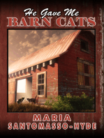 He Gave Me Barn Cats