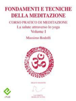 Fondamenti e Tecniche della Meditazione: Corso pratico di meditazione. La salute attraverso lo yoga