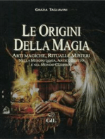 Le Origini della Magia: Arti magiche, rituali e misteri nella mesopotamia, antico Egitto e nel mondo classico