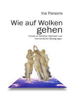 Wie auf Wolken gehen: Freude an befreiten Gelenken und harmonischen Bewegungen