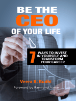 Be the Ceo of Your Life: 7 Ways to Invest in Yourself and Transform Your Career