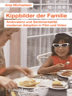 Kippbilder der Familie: Ambivalenz und Sentimentalität moderner Adoption in Film und Video
