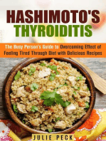 Hashimoto's Thyroiditis: The Busy Person's Guide to Overcoming Effect of Feeling Tired Through Diet with Delicious Recipes: Hyperthyroidism & Hypothyroidism