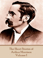 The Short Stories of Arthur Morrison - Volume 1