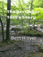 The Berserker Tom's Story