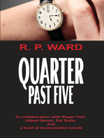 Quarter Past Five Where Time Is.....And Is Not