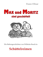 Max und Moritz sind geschüttelt: Die Bubengeschichten von Wilhelm Busch in Schüttelreimen