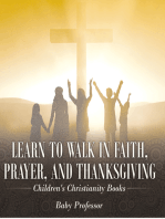 Learn to Walk in Faith, Prayer, and Thanksgiving | Children's Christianity Books