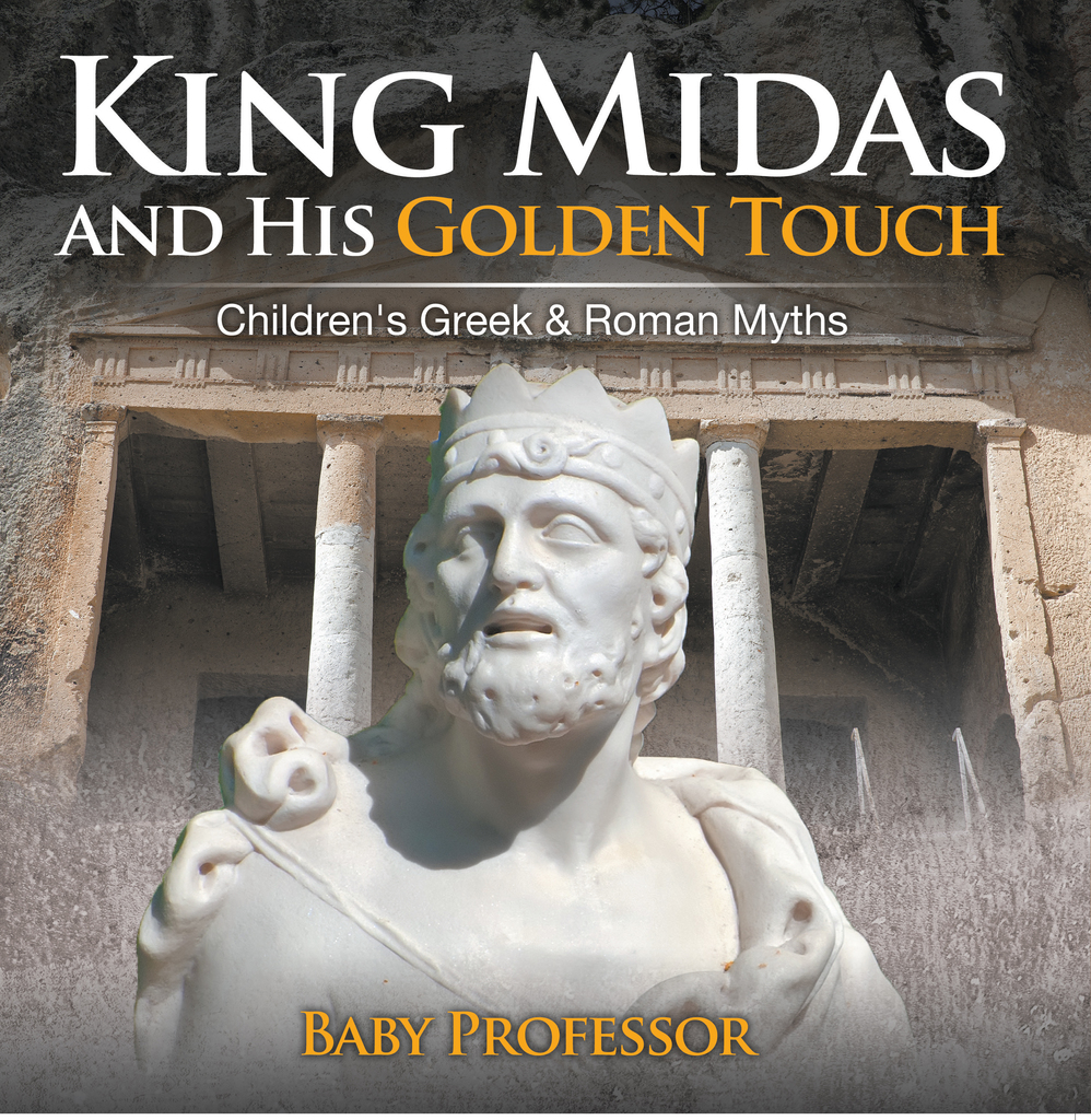 King Midas and His Golden Touch-Children's Greek & Roman Myths by Baby ...