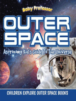 Outer Space: Astronomy Kid’s Guide To The Universe - Children Explore Outer Space Books