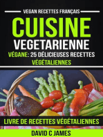 Cuisine Vegetarienne: Végane: 25 Délicieuses Recettes Végétaliennes – Livre De Recettes Végétaliennes (Vegan Recettes Français)